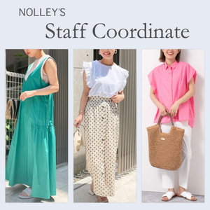【NOLLEY'S】スタッフのリアルな着こなしをチェック！
