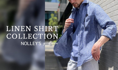 【NOLLEY'S goodman】LINEN SHIRT COLLECTION
