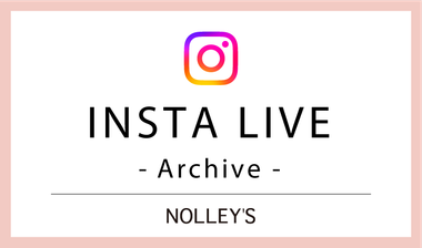【NOLLEY'S】INSTA LIVE！ARCHIVE（8月後半～9月）