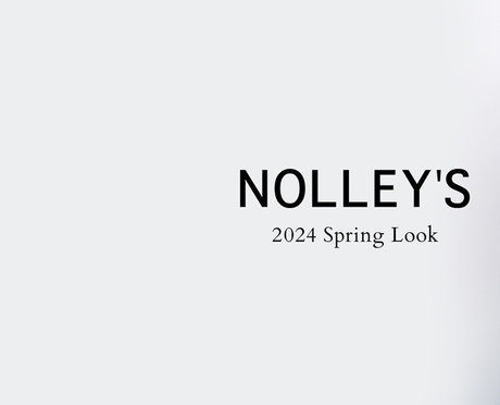 NOLLEY’S 2024 SPRING LOOK