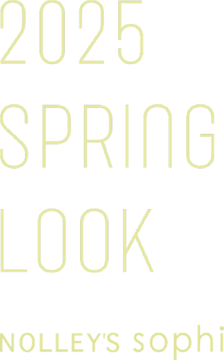 NOLLEY'S sophi 2024 SPRING LOOK