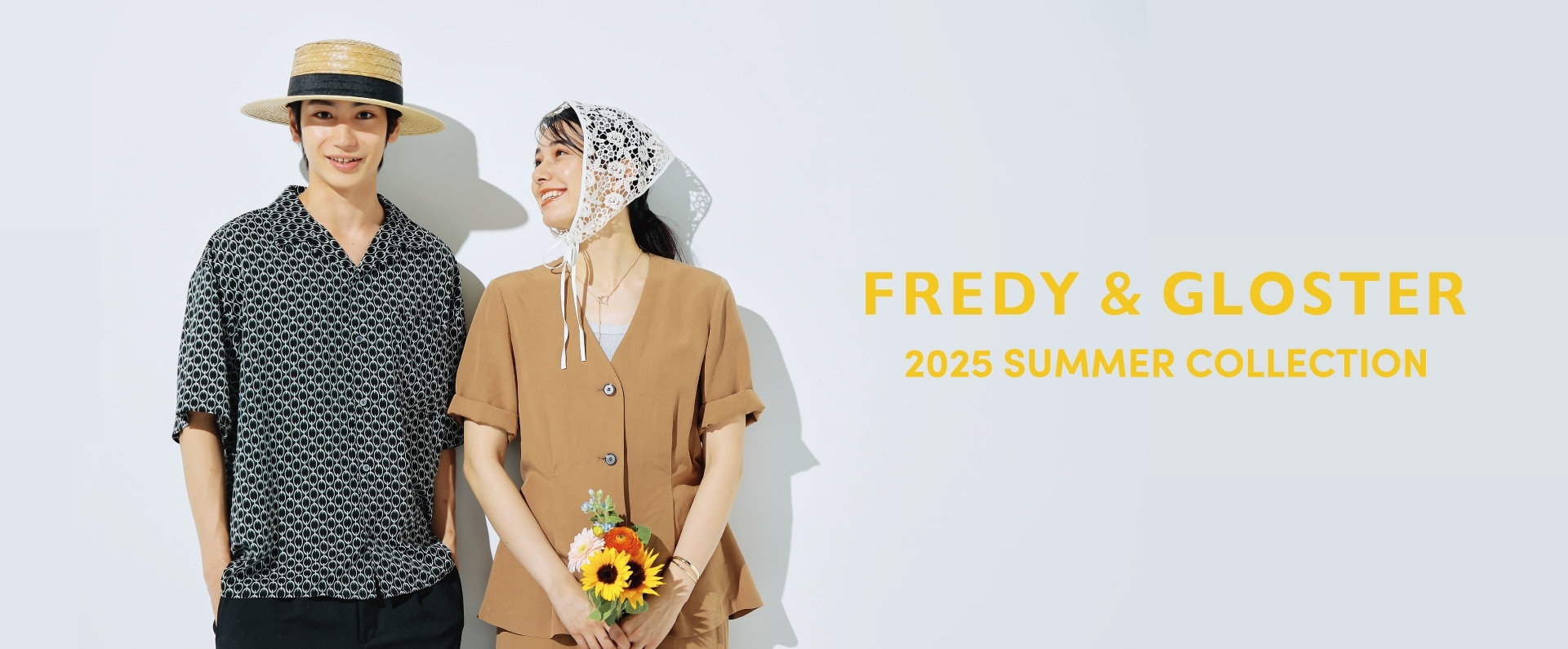 【FREDY&amp;GLOSTER】2025 SUMMER COLLECTION