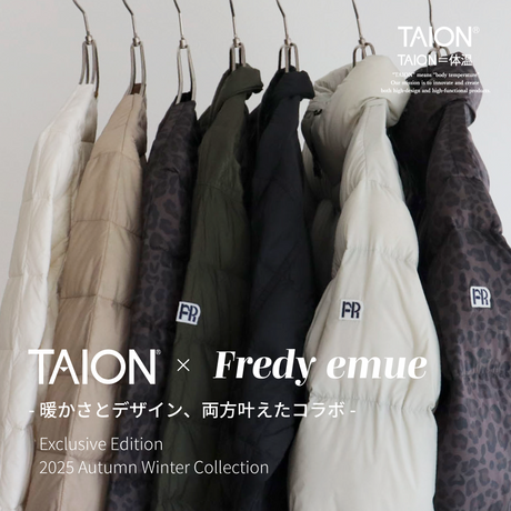 fredy】TAION × fredy – Exclusive Edition - 暖かさとデザイン