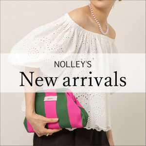 【NOLLEY’S】今週入荷の新作アイテム