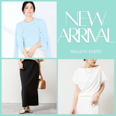【NOLLEY’S sophi】今週の入荷予定アイテム！