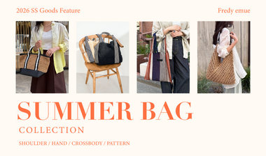 【fredy】SUMMER BAG COLLECTION